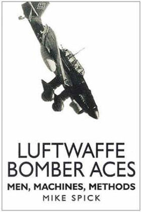 LUFTWAFFE BOMBER ACES MEN MACHINES METHODS