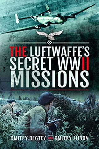 LUFTWAFE'S SECRET WWII MISSIONS