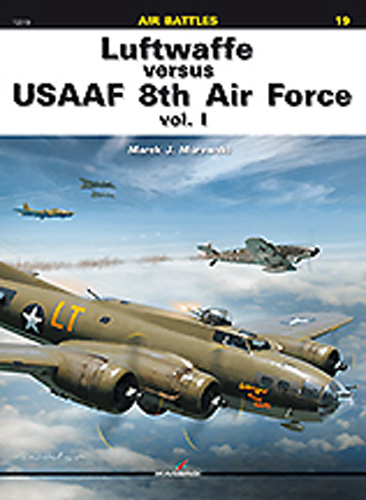 LUFTWAFFE VERSUS USAAF 8TH AIR FORCE VOL. 1 KAGERO AIR BATTLES #19