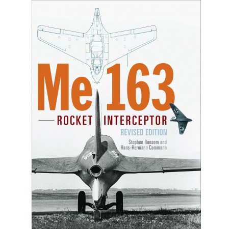 ME 163 ROCKET INTERCEPTOR REVISED EDITION