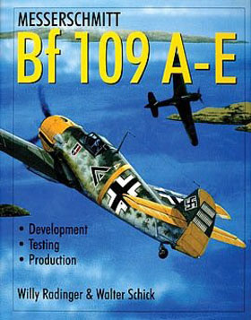 MESSERSCHMITT Bf 109 A-E DEVELOPMENT TESTING PRODUCTION