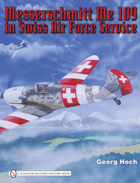 MESSERSCHMITT ME 109 IN SWISS AIR FORCE SERVICE