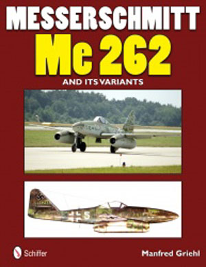 MESSERSCHMITT ME 262 AND ITS VARIANTS