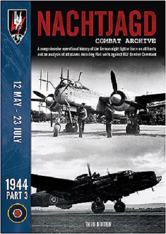 NACHTJAGD COMBAT ARCHIVE 1944 VOL. 3: 12 MAY - 23 JULY