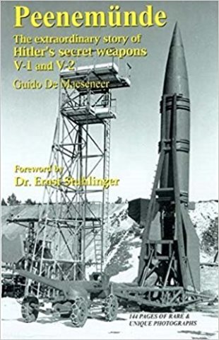 PEENEMUNDE THE EXTRORDINARY STORY OF HITLER'S SECRET WEAPONS V-1 AND V-2