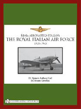 THE ROYAL ITALIAN AIR FORCE 1923 - 1945