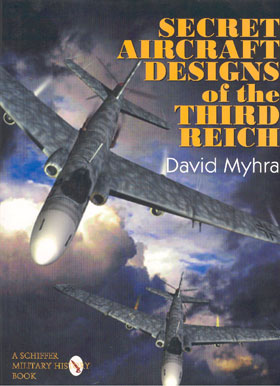 SECRET AIRCRAFT DESIGNS OF THE THIRD REICH