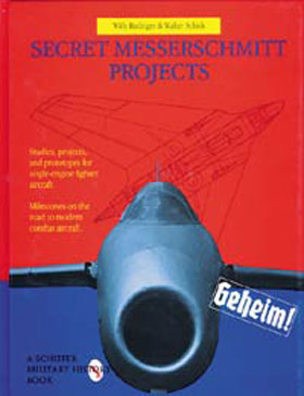 SECRET MESSERSCHMITT PROJECTS