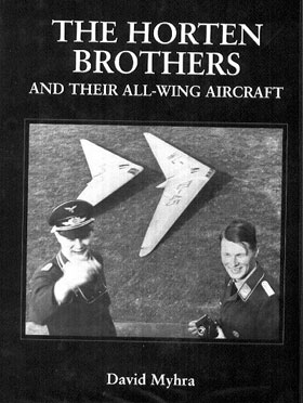 THE HORTEN BROTHERS AND THEIR ALL-WING AIRCRAFT