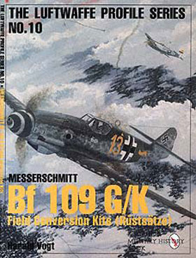 THE LUFTWAFFE PROFILE SERIES NUMBER 10 BF 109 GK FIELD CONVERSION KITS (RUSTSATZE)