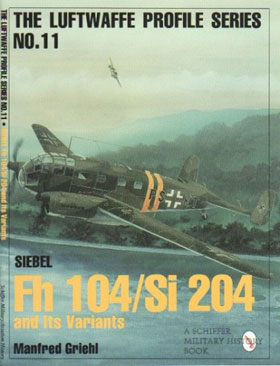THE LUFTWAFFE PROFILE SERIES NUMBER 11 SIEBEL FH 104SI 204 AND ITS VARIANTS