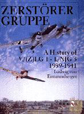 ZERSTORERGRUPPE A HISTORY OF V (Z) LG 1- INJG 3 1939-1941