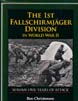 FIRST FALLSCHIRMJAGER DIVISION IN WWII VOL 1 YEARS OF ATTACK