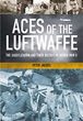 ACES OF THE LUFTWAFFE THE JAGDFLIEGER IN THE SECOND WORLD WAR