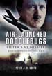 AIR-LAUNCHED DOODLEBUGS HITER'S V1 AND 111KAMPFGESCHWADER 3 53
