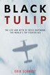 BLACK TULIP THE LIFE AND DEATH OF ERICH HARTMANN, THE WORLD'S TOP FIGHTER ACE
