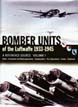 BOMBER UNITS OF THE LUFTWAFFE 1933 - 1945 A REFERNCE SOURCE VOLUME 1 UNITS FORMATION AND REDESIGNATIONS COMMANDERS KEY OPERATIONS CODES AND EMBLEMS