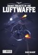 SECRET PROJECTS OF THE LUFTWAFFE VOL. 7