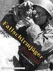 FALLSCHIRMJAGER PORTRAITS OF GERMAN PARATROOPERS IN COMBAT