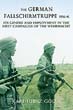 GERMAN FALLSCHIRMTRUPPE 1936-41 ITS GENESIS AND EMPLOYMENT IN THE FIRST CAMPAIGNS OF THE WEHRMACHT