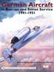 GERMAN AIRCRAFT IN RUSSIAN AND SOVIET SERVICE 1914 - 1951 TWO VOLUMES GERMAN AIRCRAFT IN RUSSIAN AND SOVIET SERVICE VOL 2 1941-1951