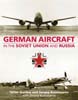 GERMAN AIRCRAFT IN THE SOVIET UNION AND RUSSIA