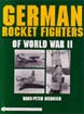 GERMAN ROCKET FIGHTERS OF WWII