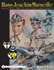 HANS-JOACHIM MARSEILLE AN ILLUSTRATED TRIBUTE TO THE LUFTWAFFE STAR OF AFRICA