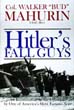 HITLER'S FALL GUYS AN EXAMINATION OF THE LUFTWAFFE BY ONE OF AMERICA'S MOST FAMOUS ACES