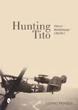 HUNTING TITO: A HISTORY OF NACHTSCHLACHTGRUPPE 7 IN WORLD WAR II