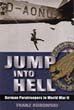 JUMP INTO HELL GERMAN PARATROOPERS IN WORLD WAR II