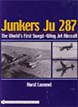 JUNKERS JU 287 THE WORLD'S FIRST SWEPT-WING JET AIRCRAFT