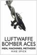 LUFTWAFFE BOMBER ACES MEN MACHINES METHODS