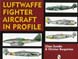 LUFTWAFFE FIGHTER AIRCRAFT IN PROFILE