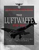 LUFTWAFFE THE ESSENTIAL FACTS AND FIGURES FOR THE GORING's AIR FORCE