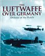 THE LUFTWAFFE OVER GERMANY DEFENSE OF THE REICH