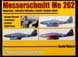 MESSERSCHMITT ME 262 VARIATIONS PROPOSED VERSIONS PROJECT DESIGNS SERIES DESIGNS CONCEPT PROTOTYPES V SERIES FLIGHT TESTS