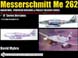 MESSERSCHMITT ME 262 VARIATIONS PROPOSED VERSIONS AND PROJECT DESIGN SERIES ME 262A-1A