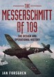 MESSERSCHMITT BF 109 THE DESIGN AND OPERATIONAL HISTORY
