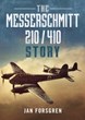 THE MESSERSCHMITT 210/410 STORY