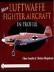 MORE LUFTWAFFE FIGHTER AIRCRAFT IN PROFILE