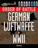 ORDER OF BATTLE GERMAN LUFTWAFFE IN WORLD WAR II