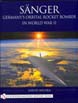 SANGER GERMANY'S ORBITAL ROCKET BOMBER IN WWII