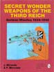 SECRET WONDER WEAPONS OF THE THIRD REICH GERMAN MISSILES 1934-45