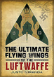 THE ULTIMATE FLYING WINGS OF THE LUFTWAFFE