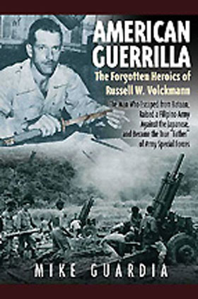 AMERICAN GUERILLA THE FORGOTTEN HEROICS OF RUSSELL W VOLKMANN