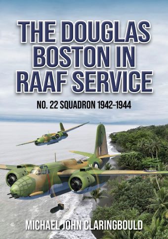 THE DOUGLAS BOSTON IN RAAF SERVICE: NO. 22 SQUADRON 1942-1944