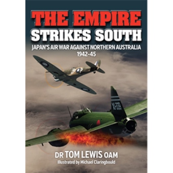 THE EMPIRE STRIKES SOUTH - JAPAN'S AIR WAR AGAINST NORTHERN AUSTRALIA 1942-34
