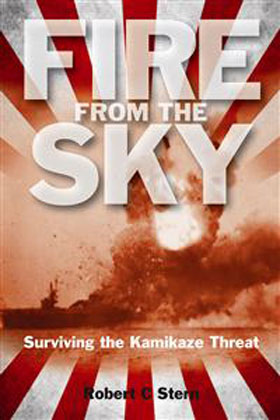 FIRE FROM THE SKY SURVIVING THE KAMIKAZE THREAT