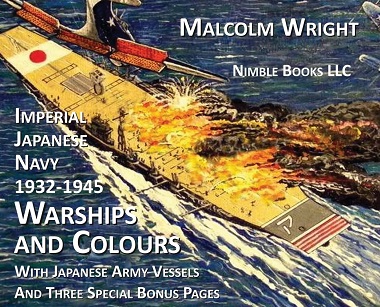 IMPERIAL JAPANESE NAVY 1932 - 1945 WARSHIPS AND COLOURS